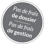 pas de frais de dossier - pas de frais de gestion